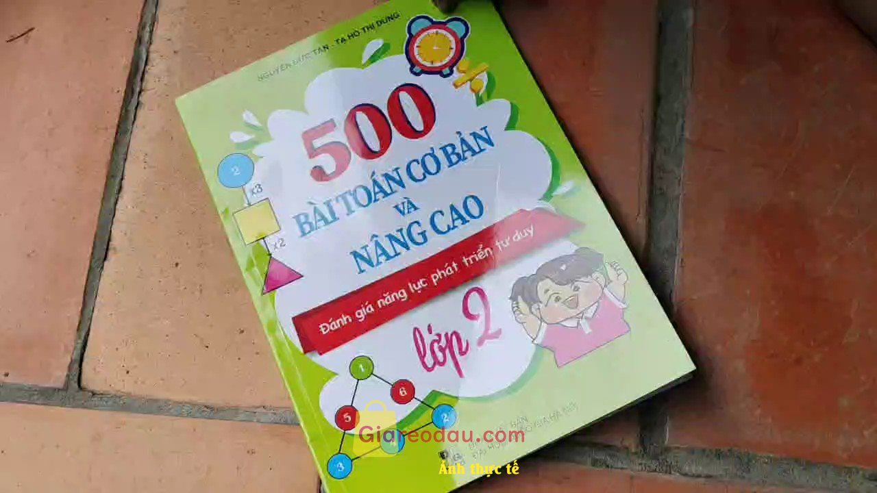 Giảm giá [Mã giảm 30%] Sách 500 Bài toán cơ bản và nâng cao lớp 2 (Đánh giá năng lực phát triển tư duy). Nội dung cơ bản đến nâng cao ma hình ảnh trắng đen màu thì oke hơn... 