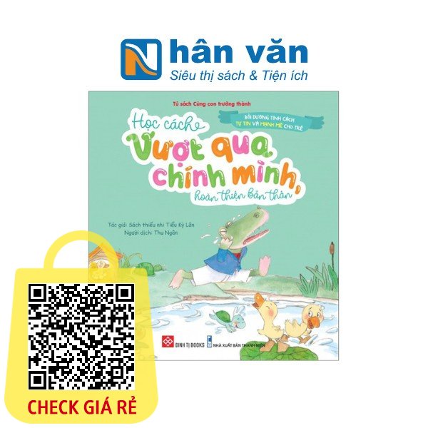 Bồi Dưỡng Tính Cách Tự Tin Và Mạnh Mẽ Cho Trẻ Học Cách Vượt Qua Chính Mình, Hoàn Thiện Bản Thân