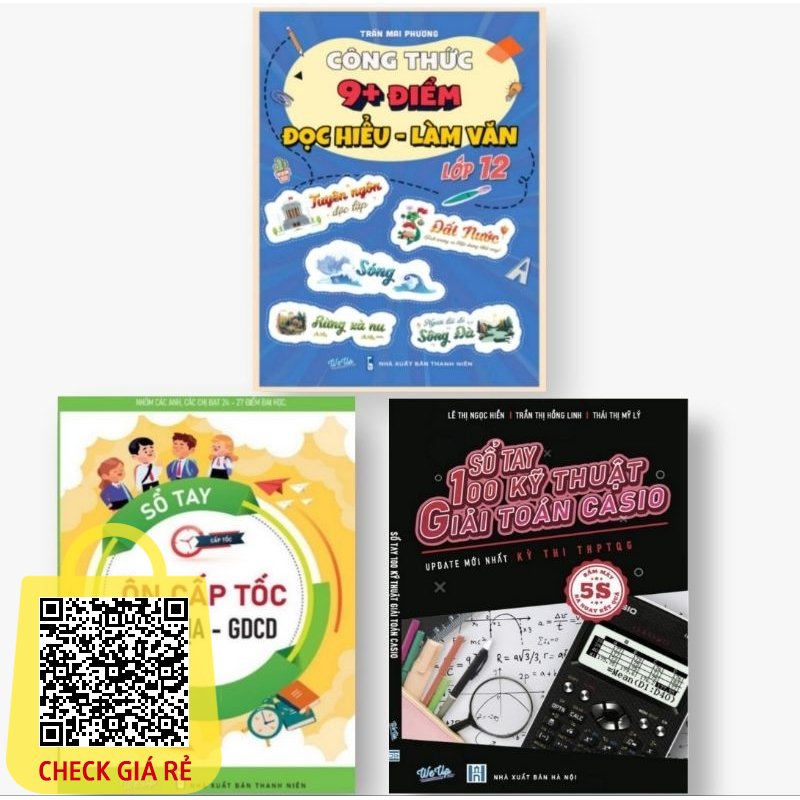 Combo Sổ Tay Ôn Cấp Tốc Sử Địa GDCD - Sổ Tay 100 Kỹ Thuật Giải Toán_Casio_ & Công Thức 9+ Điểm Đọc Hiểu - Làm Văn 12