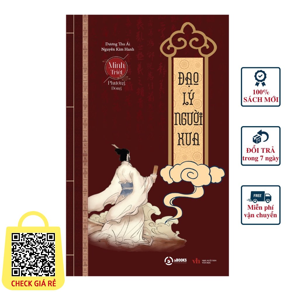 Đạo Lý Người Xưa (Tái Bản 2022) - Bộ Sách Minh Triết Phương Đông