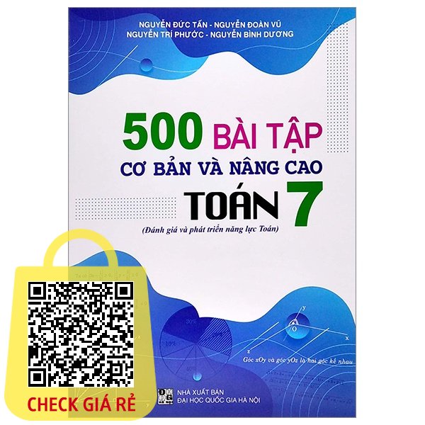 Sách 500 bài tập cơ bản và nâng cao Toán 7 (đánh giá và phát triển năng lực toán ) (BT)