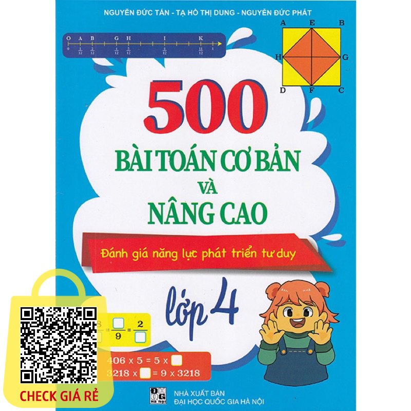 Sách : 500 Bài Toán Cơ Bản Và Nâng Cao Đánh Giá Năng Lực Pphát Triển Tư Duy Lớp 4