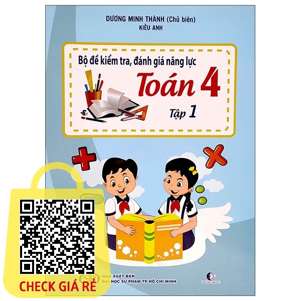 Sách Bộ Đề Kiểm Tra Đánh Giá Năng Lực Toán 4 Tập 1 (Tái Bản 2022)