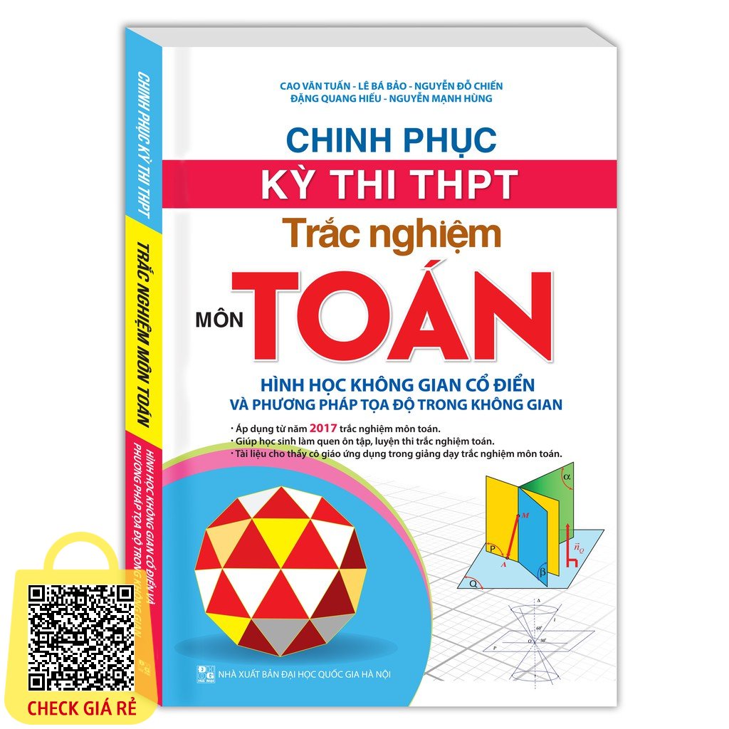 Sách Chinh phục kỳ thi THPT trắc nghiệm môn Toán - hình học không gian cổ điển và phương pháp tọa độ trong không gian