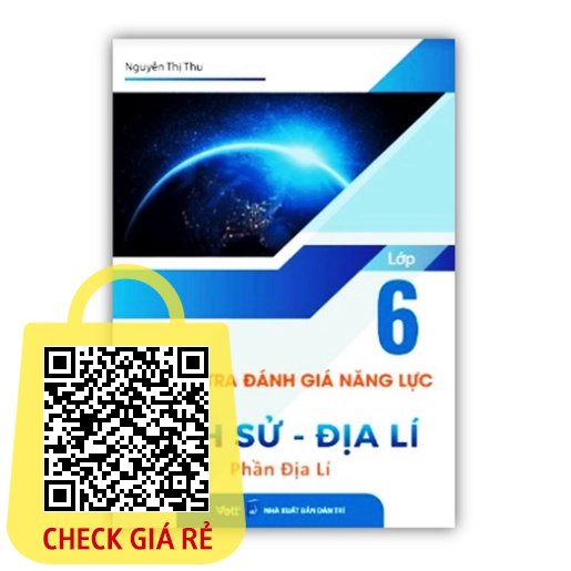 Sách Đề kiểm tra đánh giá năng lực môn Lịch Sử Địa lí (phần Địa Lí ) lớp 6