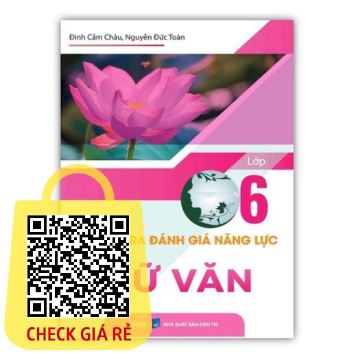 Sách Đề kiểm tra đánh giá năng lực môn ngữ văn lớp 6