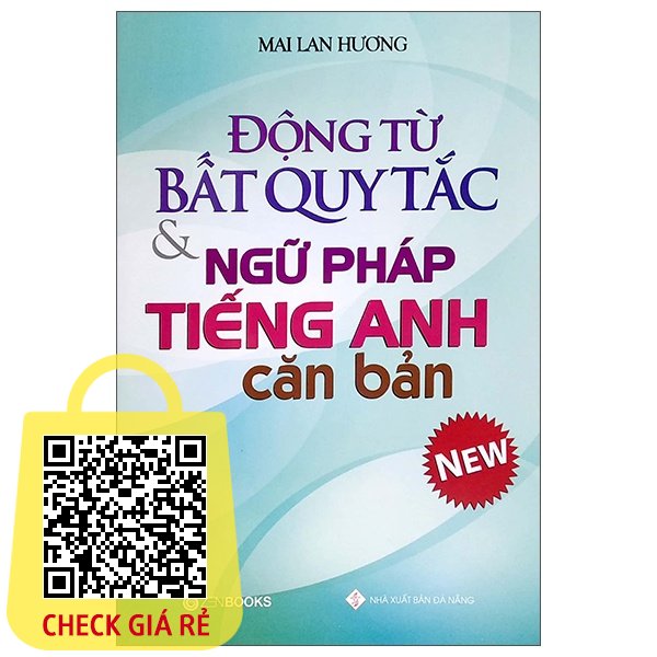 Sách Động Từ Bất Quy Tắc Và Ngữ Pháp Tiếng Anh Căn Bản (Tái Bản 2022)