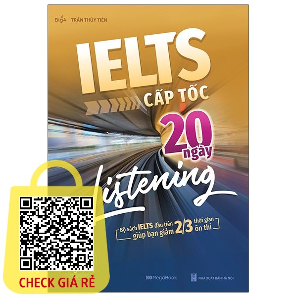 sach ielts cap toc 20 ngay listening bo sach ielts dau tien giup ban giam 2 3 thoi gian on thi megabook