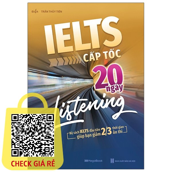 sach ielts cap toc 20 ngay listening bo sach ielts dau tien giup ban giam 2 3 thoi gian on thi mgb