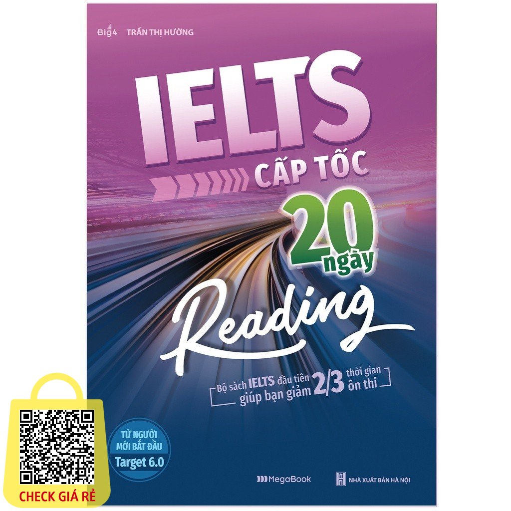 sach ielts cap toc 20 ngay reading bo sach ielts dau tien giup ban giam 2 3 thoi gian on thi mg