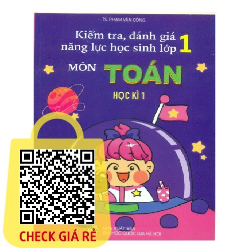 Sách Kiểm tra, đánh giá năng lực học sinh lớp 1 môn Toán học kỳ 1