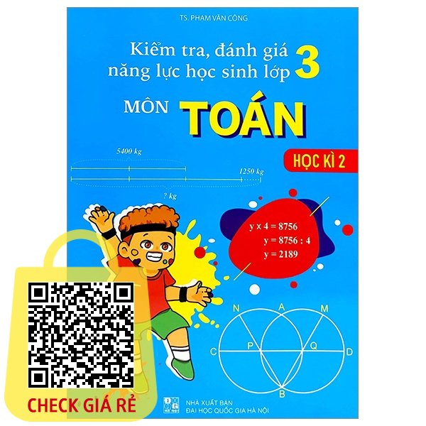 Sách Kiểm Tra, Đánh Giá Năng Lực Học Sinh Lớp 3 Môn Toán Học Kì 2