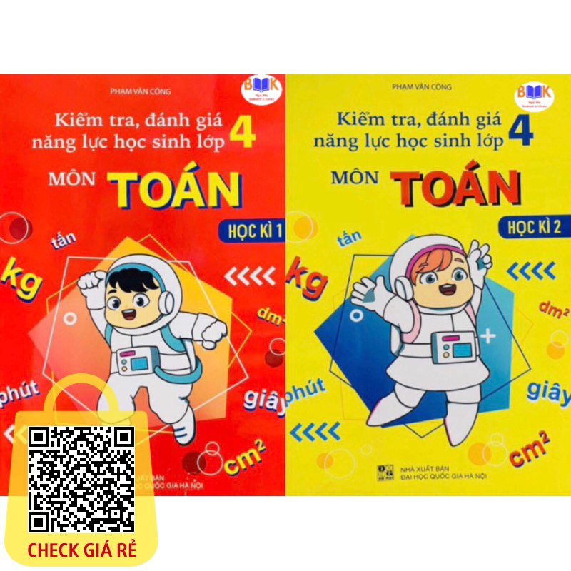 Sách -Kiểm Tra, Đánh Giá Năng Lực Học Sinh Lớp 4 Môn Toán Học Kì 1, 2