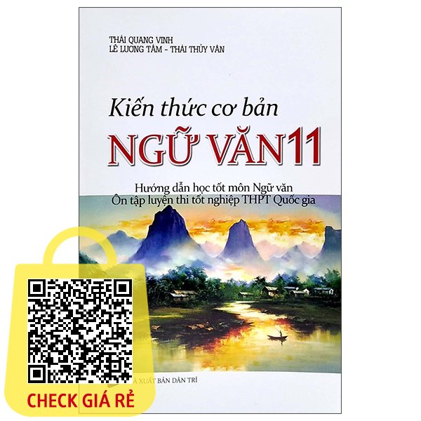Sach Kien Thuc Co Ban Ngu Van 11 (Huong Dan Hoc Tot Mon Ngu Van On Tap Luyen Thi Tot Ngiep THPT Quoc Gia)