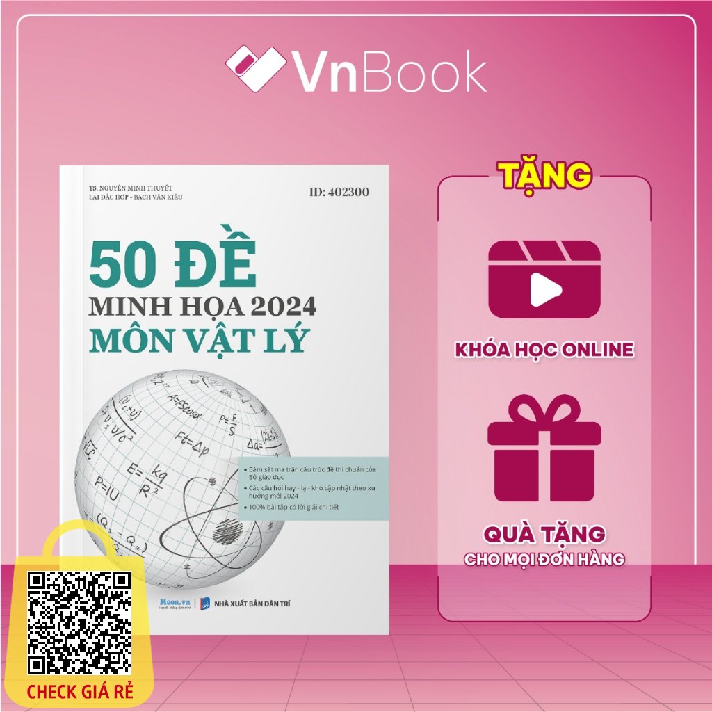 Sách luyện đề Vật Lý THPTQG bản 2024 - Sách ID 50 đề minh họa luyện thi đại học lớp 12 môn Vật Lý - VnBook