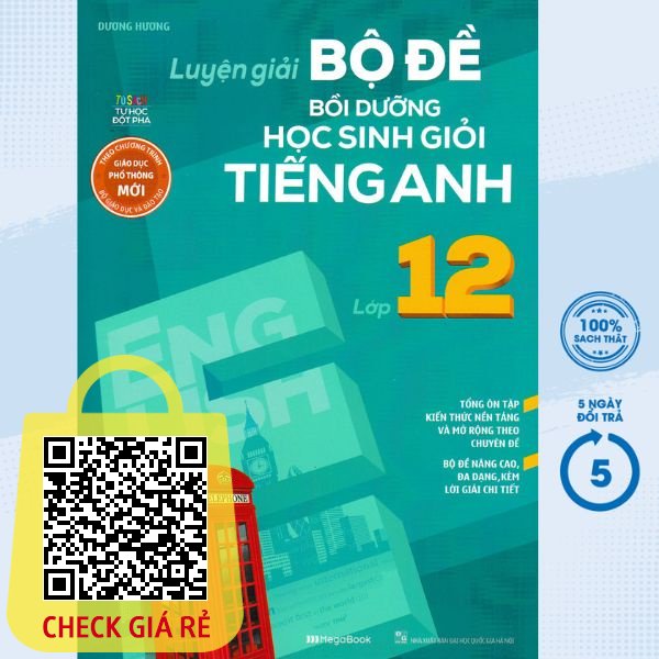Sách Luyện Giải Bộ Đề Bồi Dưỡng Học Sinh Giỏi Tiếng Anh Lớp 12 MEGABOOK