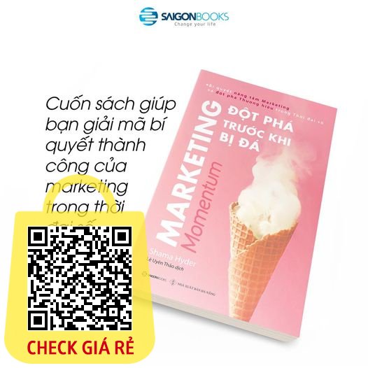 SÁCH: Marketing Đột phá trước khi bị đá (Momentum) Tác giả: Shama Hyder