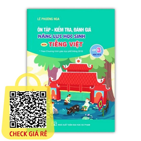 Sách Ôn tập kiểm tra, đánh giá năng lực học sinh môn Tiếng việt lớp 3 học kì 2 (theo chương trình GDPT 2018 )