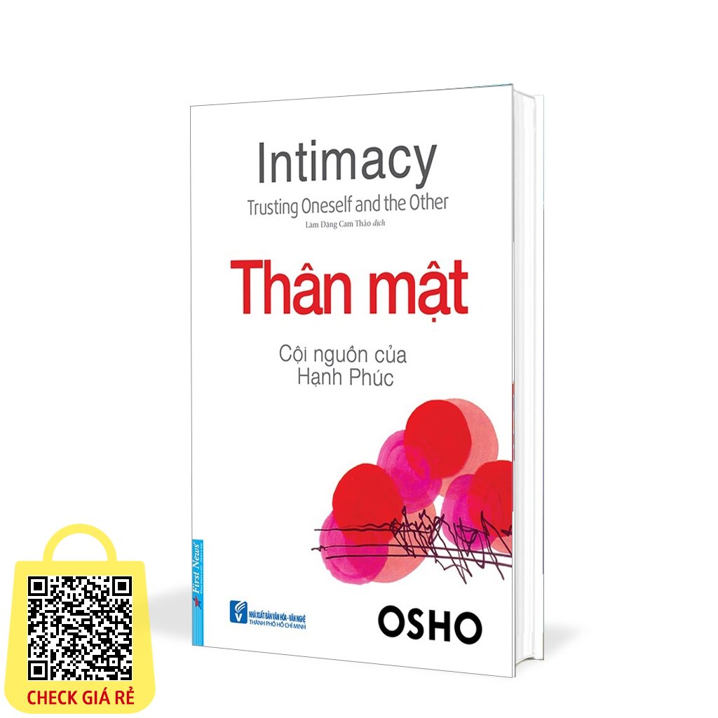 Sách OSHO Thân Mật Cội Nguồn Của Hạnh Phúc - First News