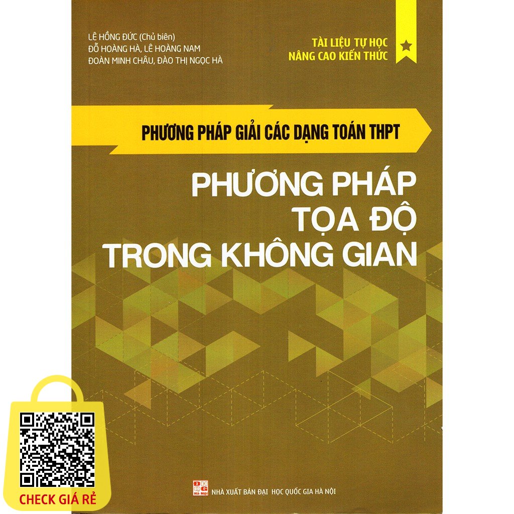 Sách: Phương Pháp Giải Các Dạng Toán THPT - Phương Pháp Tọa Độ Trong Không Gian