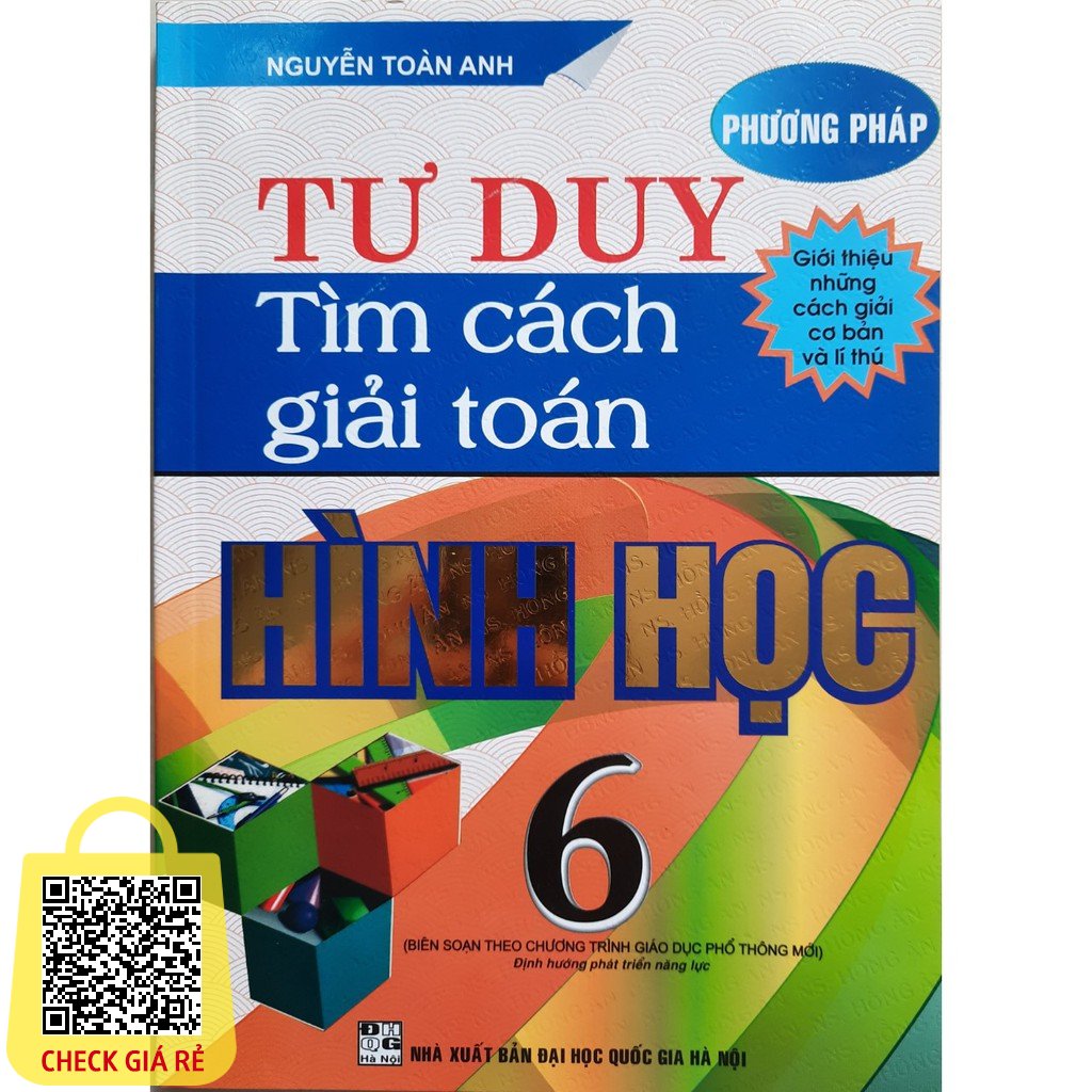SÁCH - Phương pháp tư duy tìm cách giải Toán hình học 6 (biên soạn theo chương trình giáo dục phổ thông mới)