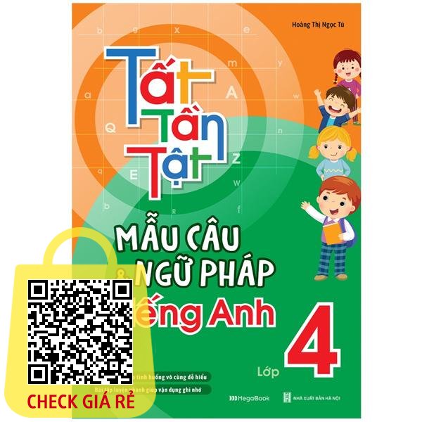 Sách Tất Tần Tật Mẫu Câu Và Ngữ Pháp Tiếng Anh Lớp 4 [megabook]