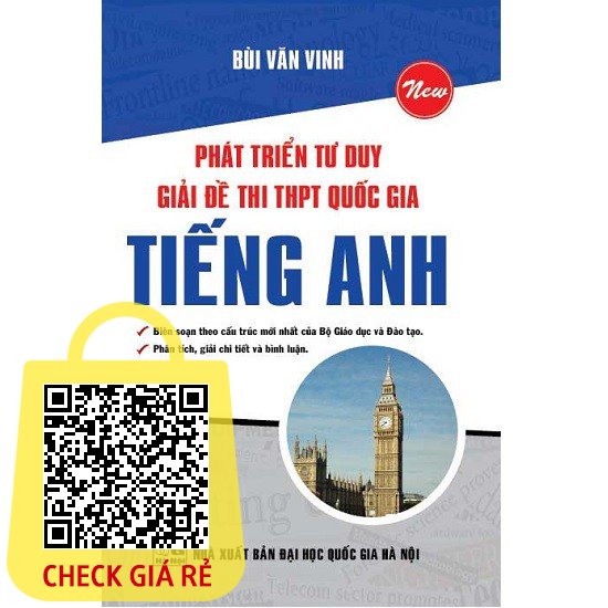 Sách Tham Khảo Phát Triển Tư Duy Giải Đề Thi THPT Quốc Gia Tiếng Anh Bùi Văn Vinh KV