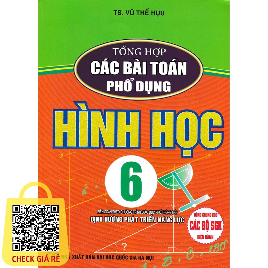 SÁCH - Tổng hợp các bài toán phổ dụng hình học 6 ( Biên soạn theo CTGDPT mới - Định hướng phát triển năng lực )